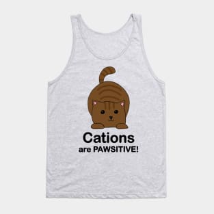 Cations are Pawsitive! Brown Cat Tank Top